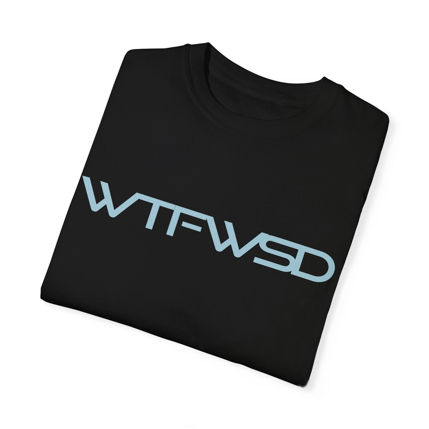 WTFWSD T-Shirt