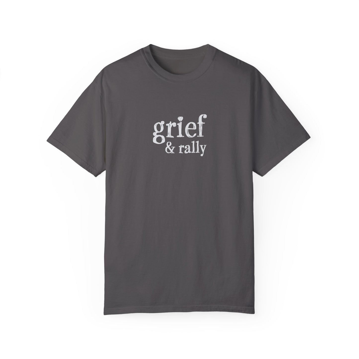 Grief and Rally T-Shirt