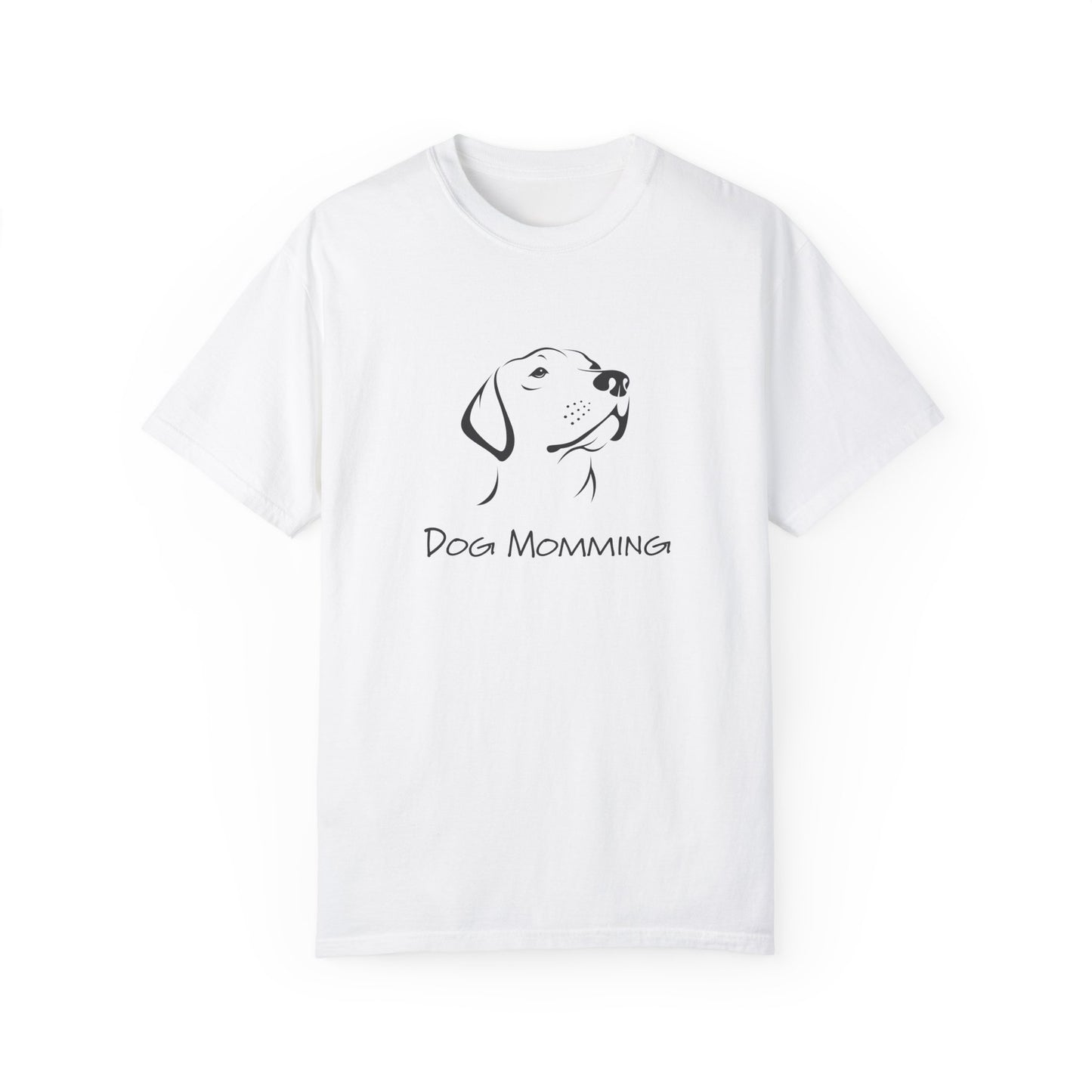 Dog Momming T-Shirt