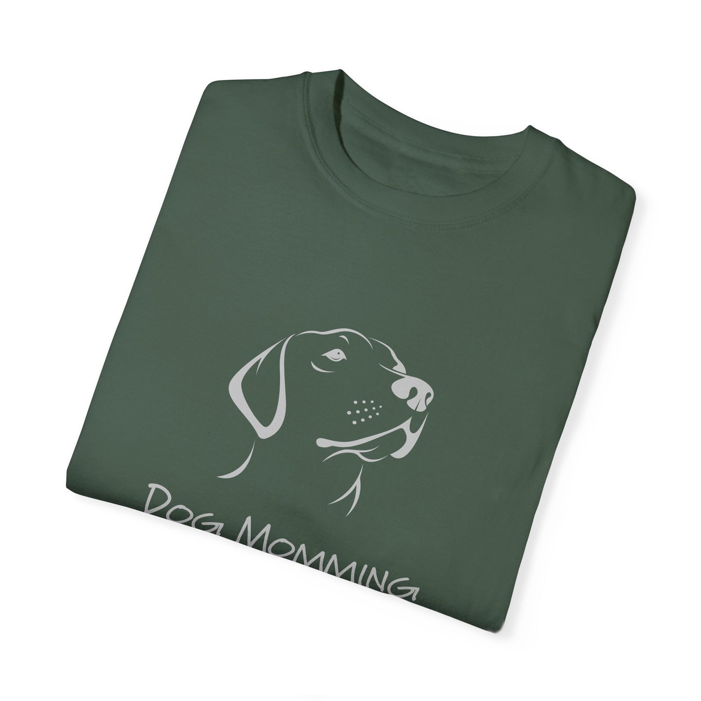 Dog Momming T-Shirt