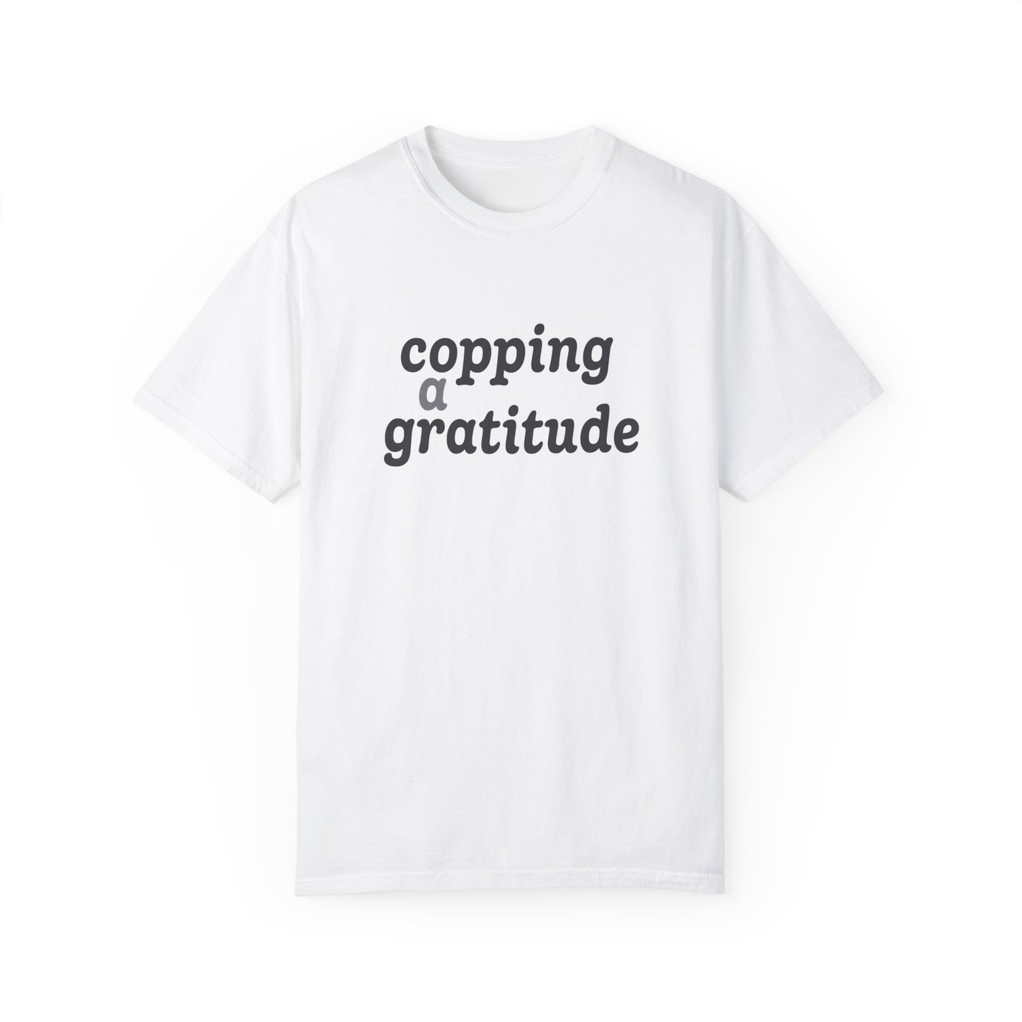 Copping a Gratitude T-Shirt