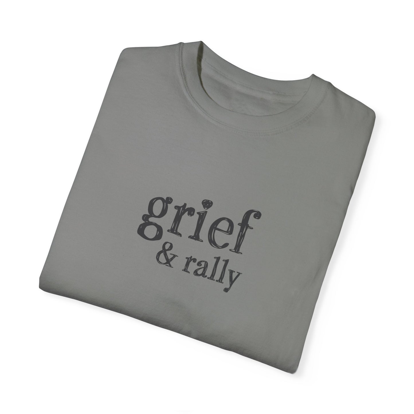 Grief and Rally T-Shirt