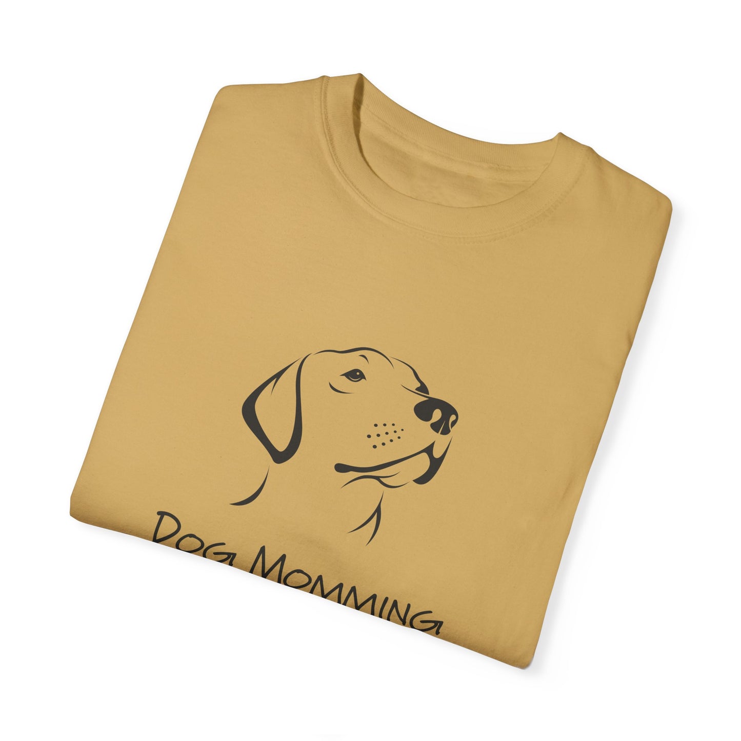 Dog Momming T-Shirt