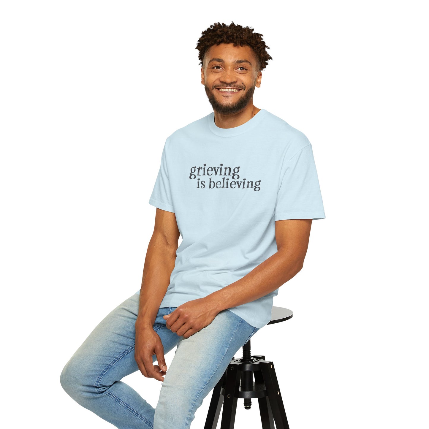 Grieving is Believing T-Shirt