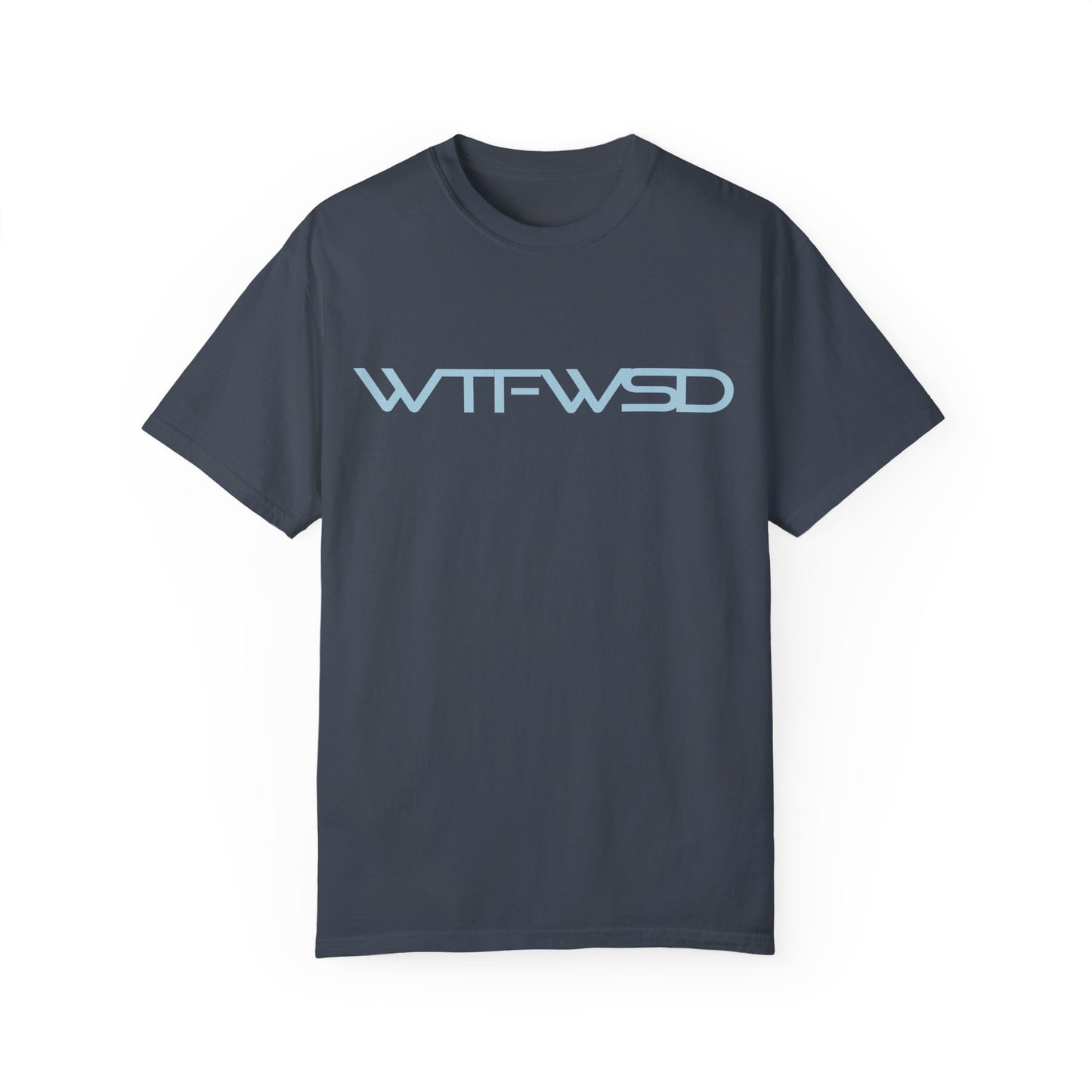 WTFWSD T-Shirt