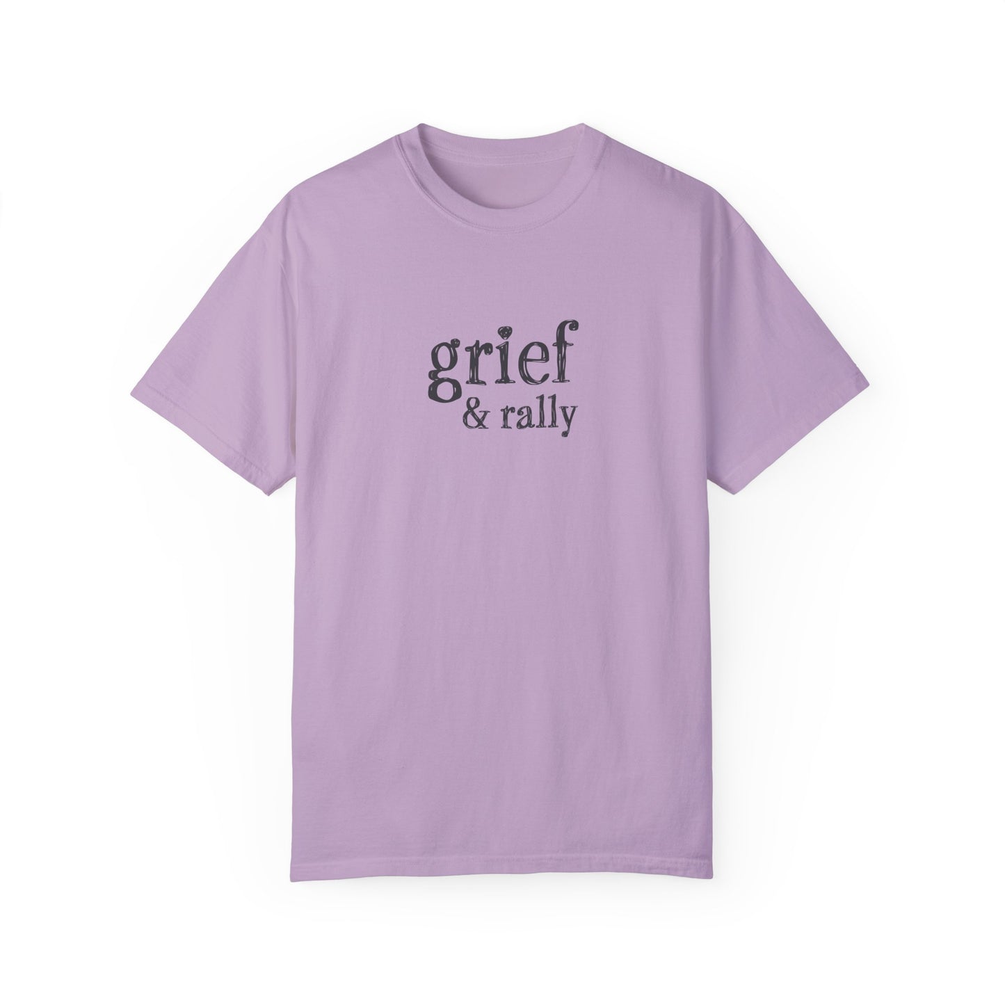 Grief and Rally T-Shirt