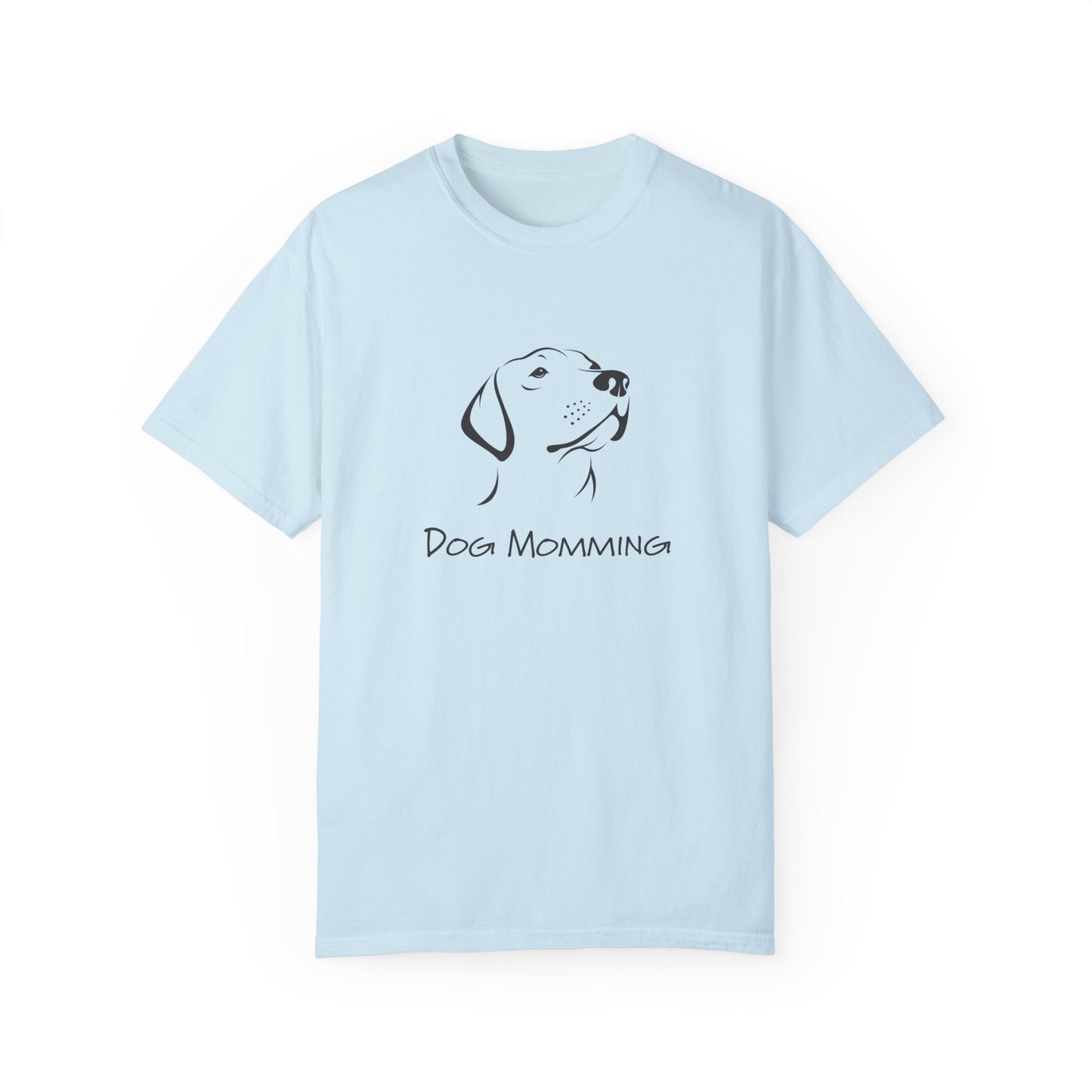 Dog Momming T-Shirt