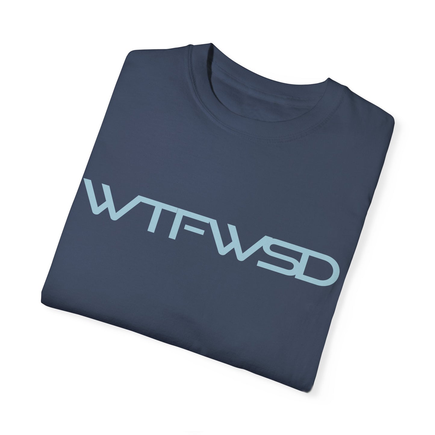 WTFWSD T-Shirt