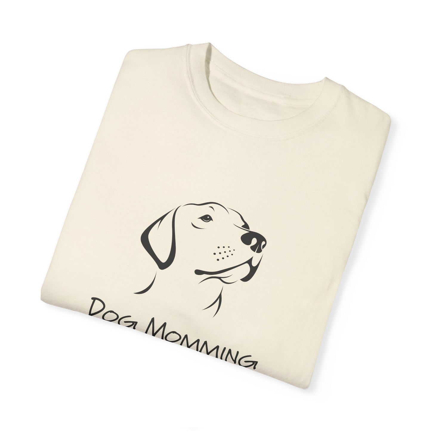 Dog Momming T-Shirt