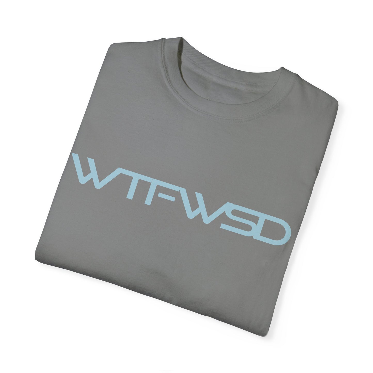 WTFWSD T-Shirt