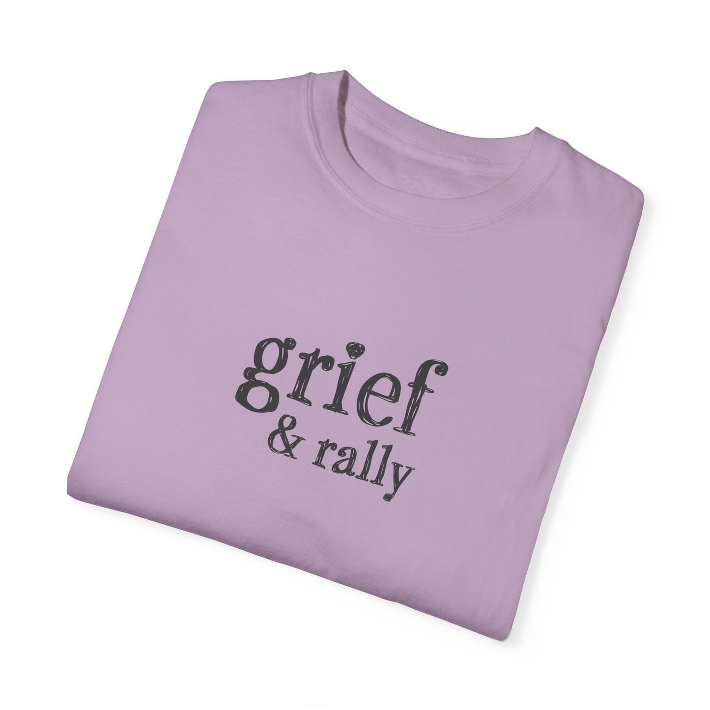 Grief and Rally T-Shirt