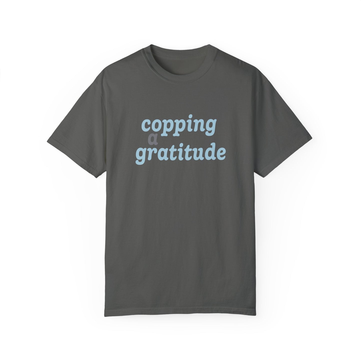 Copping a Gratitude T-Shirt