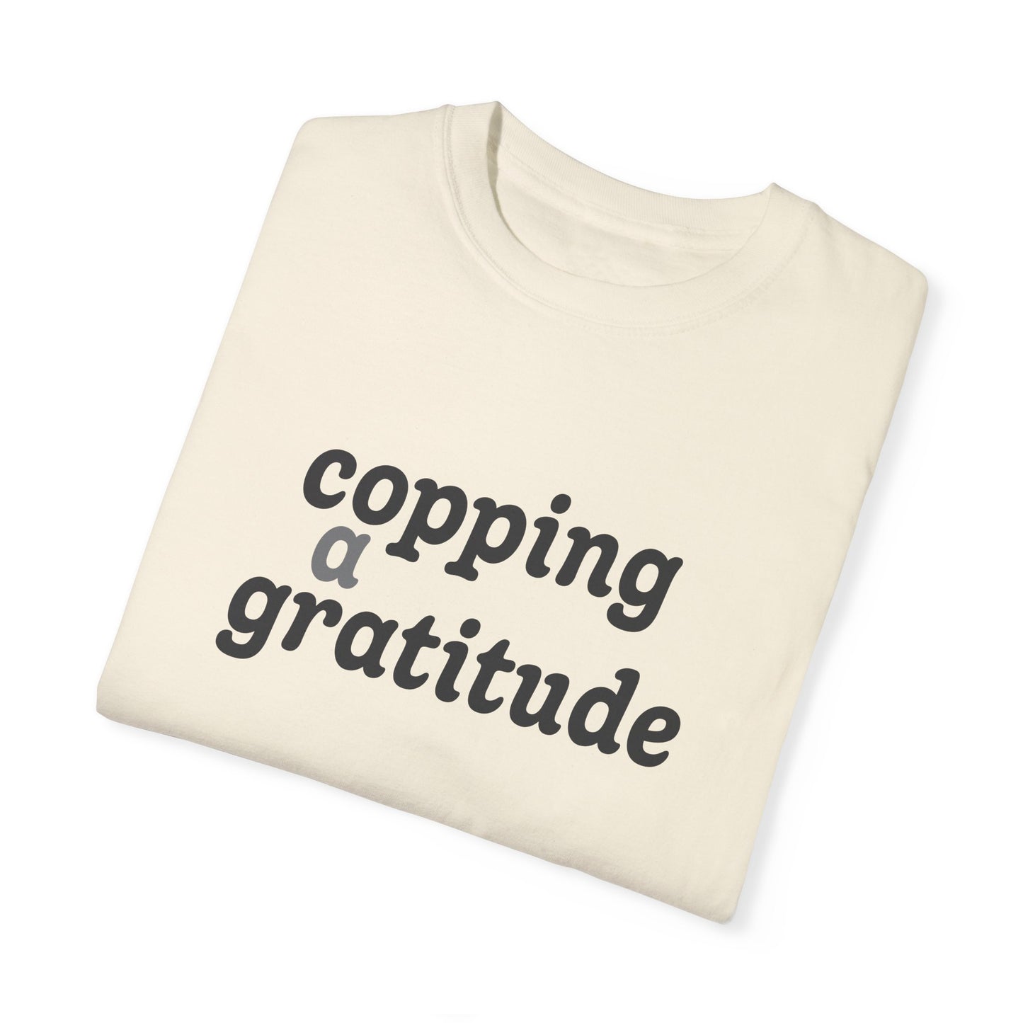 Copping a Gratitude T-Shirt